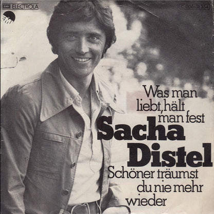 Sacha Distel : Was Man Liebt, Hält Man Fest (7", Single)