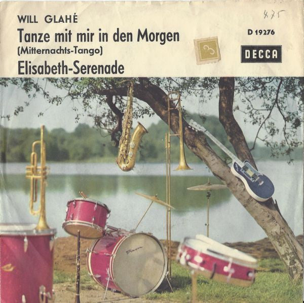 Will Glahé : Tanze Mit Mir In Den Morgen / Elisabeth-Serenade (7")