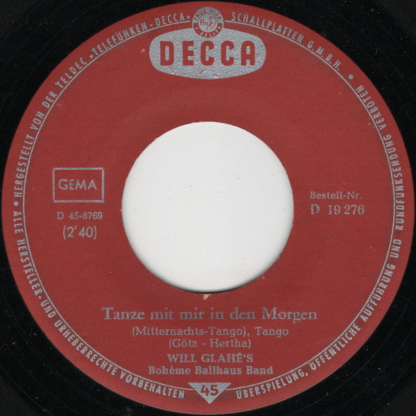 Will Glahé : Tanze Mit Mir In Den Morgen / Elisabeth-Serenade (7")