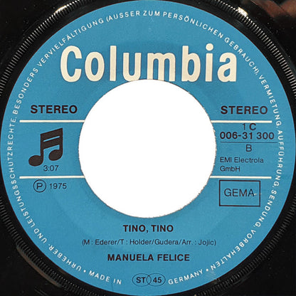 Manuela Felice : Mama, Dich Gibt´s Nur Einmal Für Mich / Tino, Tino (7", Single)