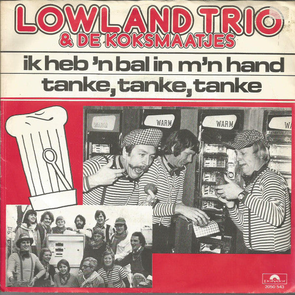 Lowland Trio & De Koksmaatjes : Ik Heb 'n Bal In M'n Hand / Tanke, Tanke, Tanke (7", Single)