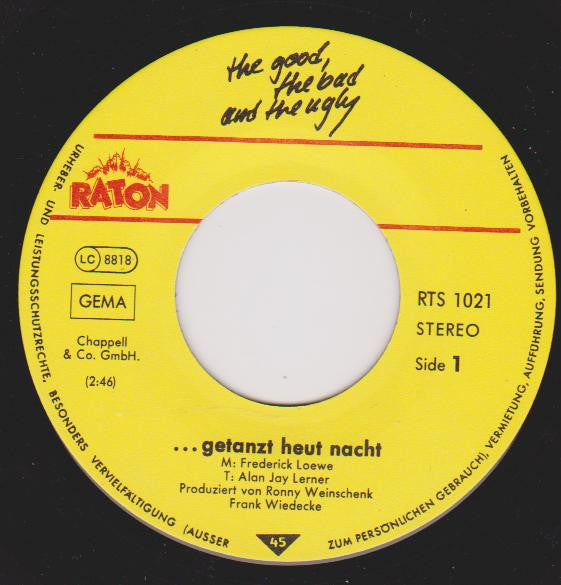The Good, The Bad And The Ugly : ...Getanzt Heut Nacht (7", Single)