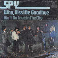 Spy (37) : Why, Kiss Me Goodbye (7", Single)