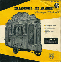 Draaiorgel De Arabier : Draaiorgel "De Arabier" (Street-Organ "The Arab") (7", EP, Mono)