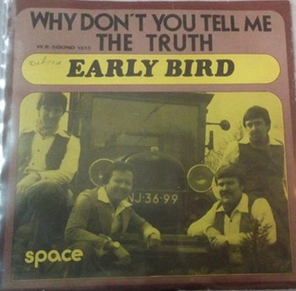 Early Bird : Why Don't You Tell Me The Truth / Space  (7", Single)
