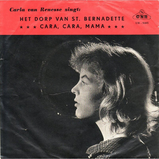 Carla Van Renesse : Het Dorp Van St. Bernadette  (7", Single)