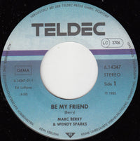 Marc Berry & Wendy Sparks : Be My Friend (7", Single)