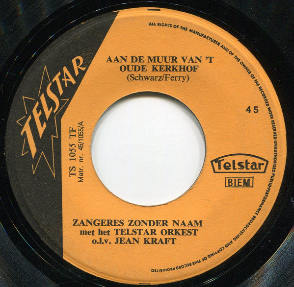 Zangeres Zonder Naam : Aan De Muur Van 't Oude Kerkhof (7", Single)