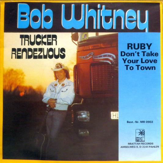 Bob Whitney (5) : Trucker Rendezvous (7")