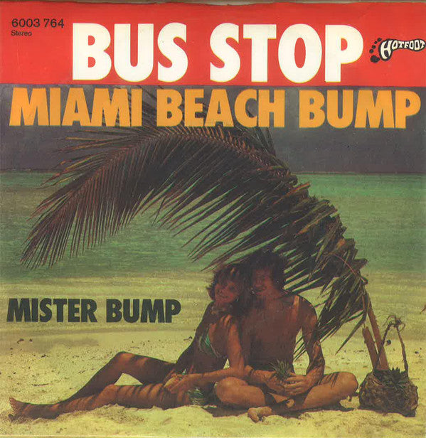 Bus Stop (8) : Miami Beach Bump (7", Single)