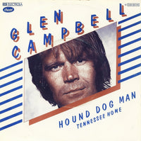 Glen Campbell : Hound Dog Man (7")