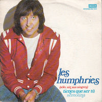 Les Humphries : Tienes Que Ser Tu (7", Single, Promo)