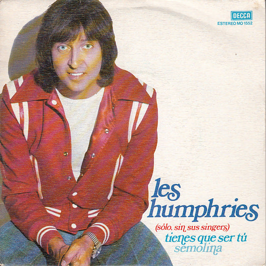 Les Humphries : Tienes Que Ser Tu (7", Single, Promo)