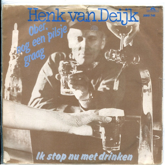 Henk van Deijk : Ober, Nog Een Pilsje Graag (7", Single)