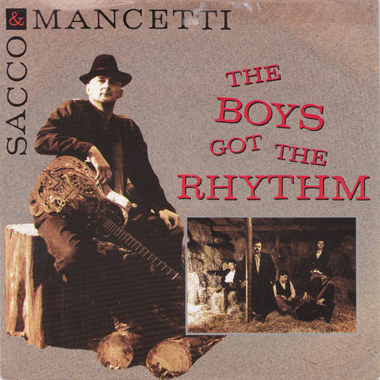 Sacco & Mancetti : The Boys Got The Rhythm (7", Single)