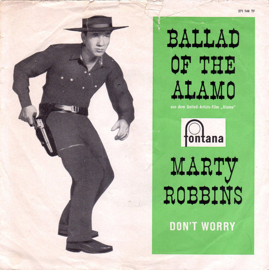 Marty Robbins : Ballad Of The Alamo / Don't Worry (7", Single)