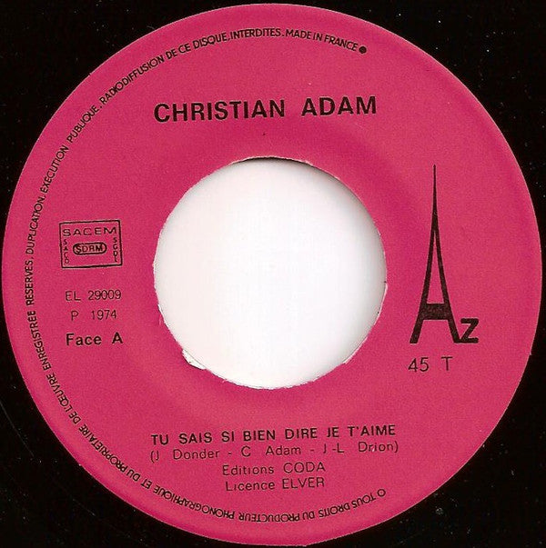 Christian Adam : Tu Sais Si Bien Dire Je T'aime (7", Single)