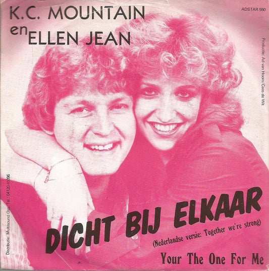 K.C. Mountain En Ellen Jean : Dicht Bij Elkaar (Together We're Strong) (7", Single)