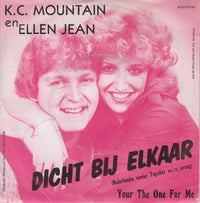 K.C. Mountain En Ellen Jean : Dicht Bij Elkaar (Together We're Strong) (7", Single)