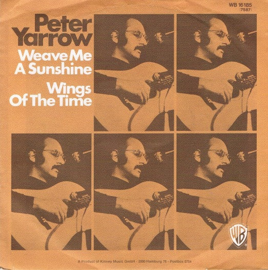 Peter Yarrow : Weave Me The Sunshine (7", Single)