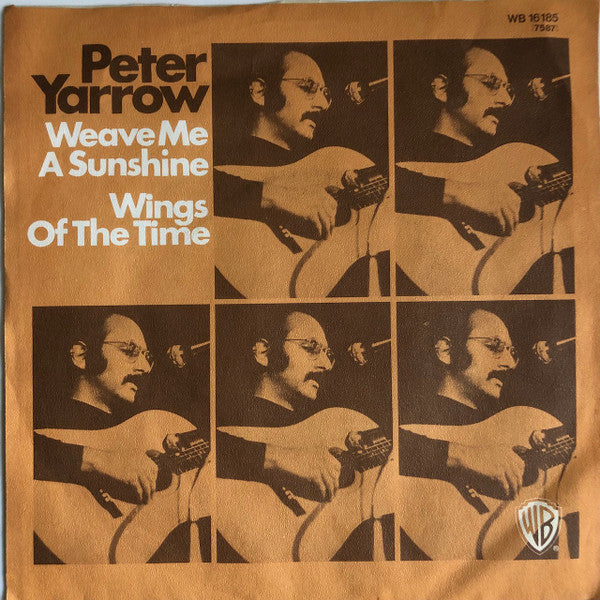 Peter Yarrow : Weave Me The Sunshine (7", Single)