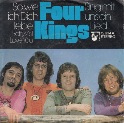 Four Kings : So Wie Ich Dich Liebe / Sing Mit Uns Ein Lied (7", Single)