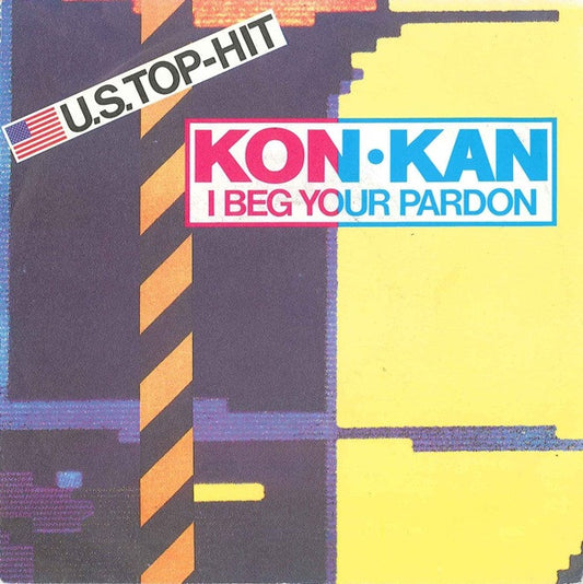 Kon·Kan* : I Beg Your Pardon (7", Single)