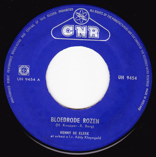 Henny de Klerk : Bloedrode Rozen (7")