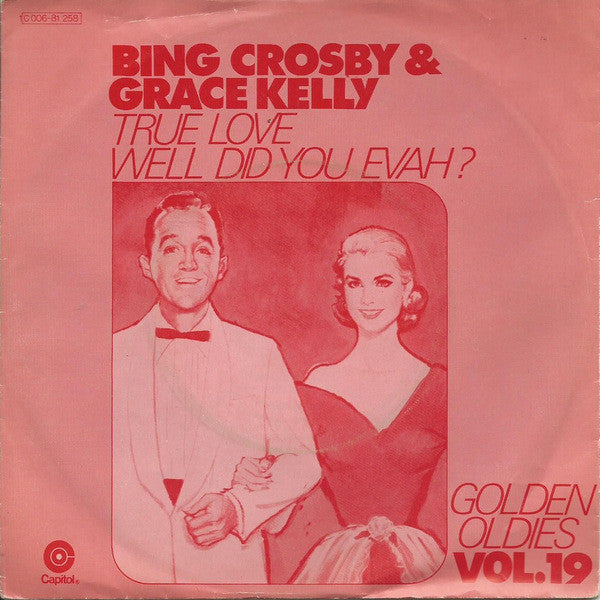 Bing Crosby & Grace Kelly : True Love / Well Did You Evah? (7", Single, Mono, RE)