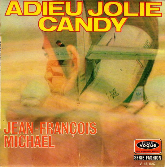 Jean-François Michael / Les Newstars : Adieu Jolie Candy / Francine (7")