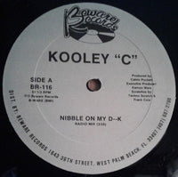 Kooley "C" : Nibble On My D--k (12")