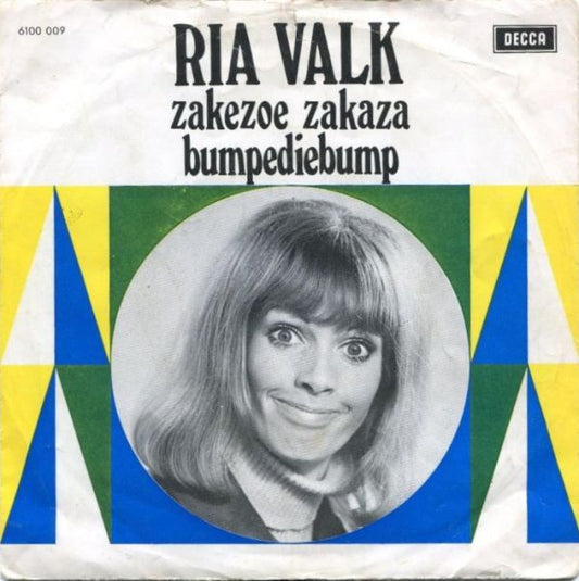 Ria Valk : Zakezoe Zakaza / Bumpediebump (7", Single)
