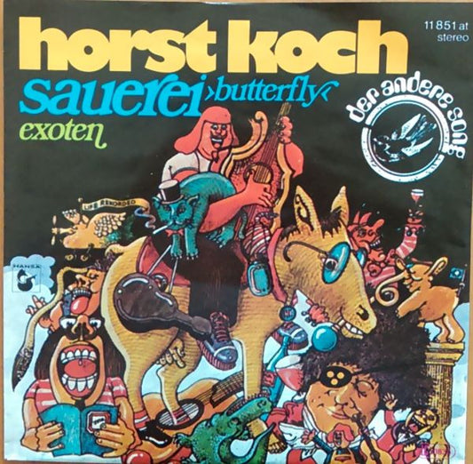 Horst Koch : Sauerei (Butterfly) / Exoten (7", Single)