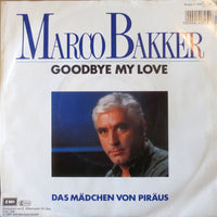 Marco Bakker : Goodbye My Love (7", Single)