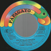Tommy Fischer : Ich Tu' Alles Für Dich (7", Single)