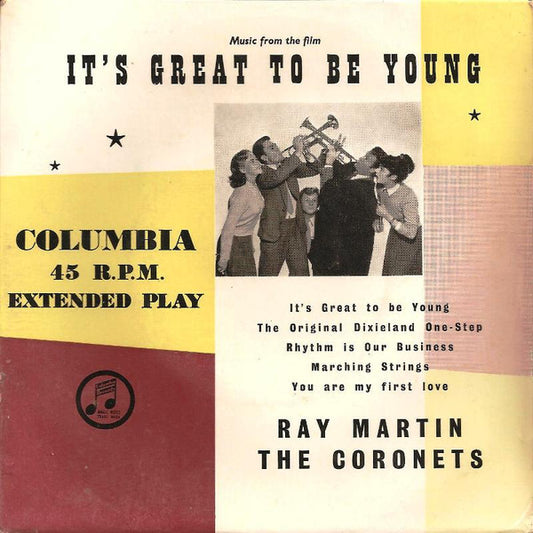 The Coronets and Ray Martin And His Concert Orchestra : Music From The Film "It's Great To Be Young" (7", EP)