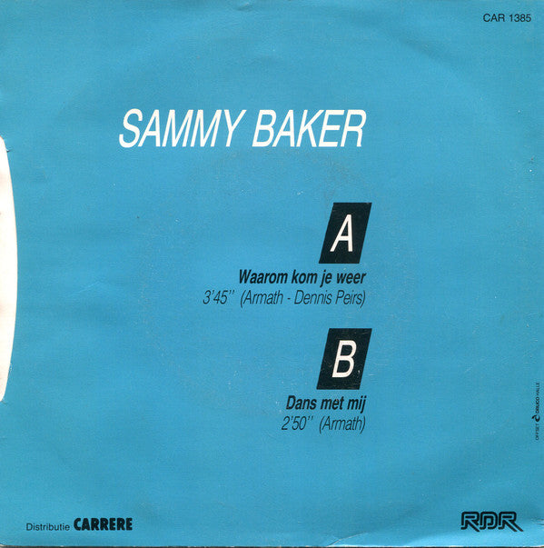 Sammy Baker : Waarom Kom Je Weer ? (7", Single)