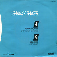 Sammy Baker : Waarom Kom Je Weer ? (7", Single)