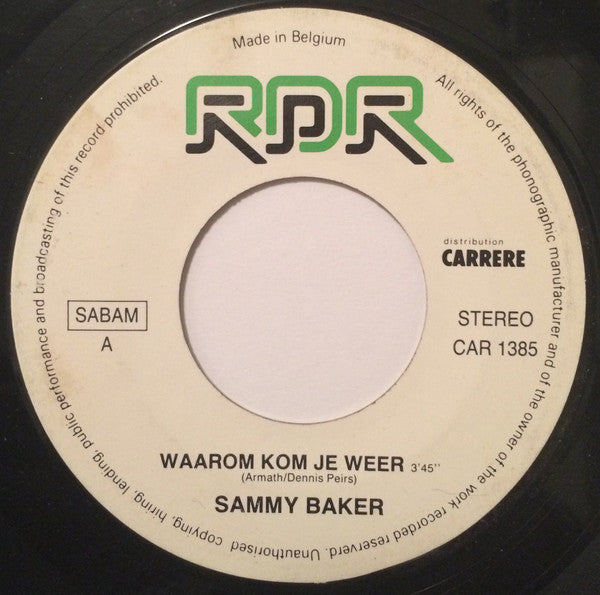 Sammy Baker : Waarom Kom Je Weer ? (7", Single)