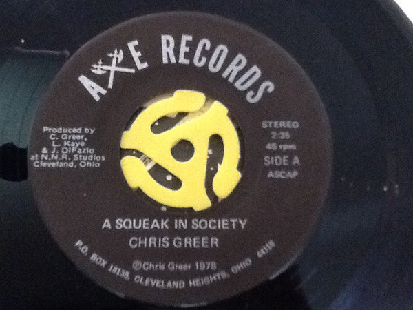 Chris Greer (4) : A Squeak In Society / Quit Jive'n (7")