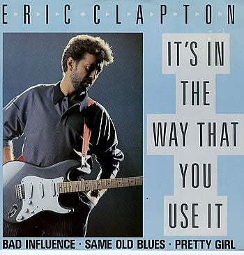 Eric Clapton : It's In The Way That You Use It (12")