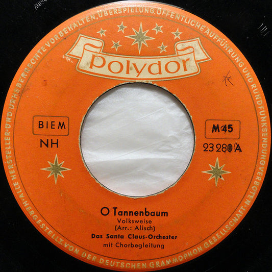 Santa Claus Orchester : O Tannenbaum / Süßer Die Glocken Nie Klingen (7", Mono)