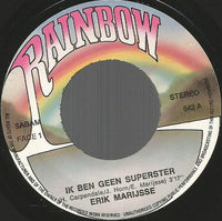 Erik Marijsse : Ik Ben Geen Superster (7", Single, RE)