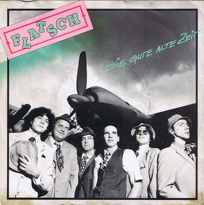 Flatsch! : Die Gute Alte Zeit (7", Single)