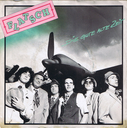 Flatsch! : Die Gute Alte Zeit (7", Single)