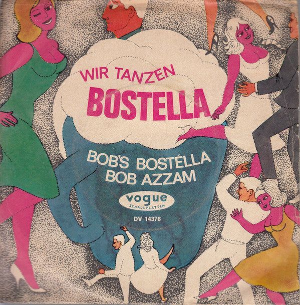 Bob Azzam : Wir Tanzen Bostella (7", Single)