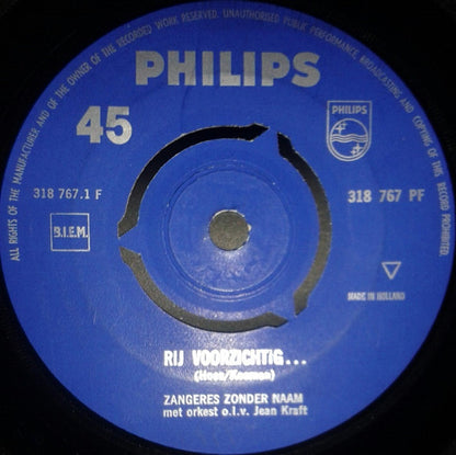 Zangeres Zonder Naam : Rij Voorzichtig / Arme Kleine Madeleine (7", Mono, 3-P)