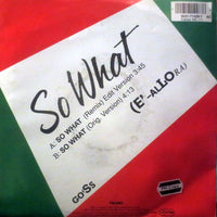 Go'Ss : So What (E'-Allora) (7", Single)