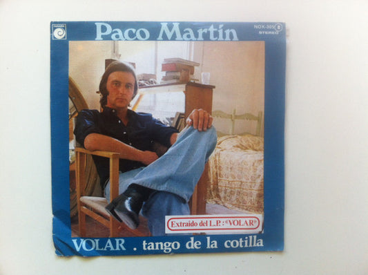 Paco Martin (3) : Volar / Tango De La Cotilla (7", Single)