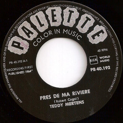 Teddy Mertens : Près De Ma Rivière (7", Single)